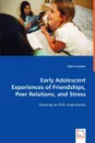Early Adolescent Experiences of Friendships, Peer Relations, and Stress - Sylvie Graziani