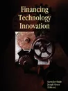 Financing Technology Innovation - Gurinder Shahi, Joseph Greco