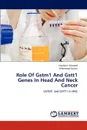 Role of Gstm1 and Gstt1 Genes in Head and Neck Cancer - Masood Nosheen, Kayani Mahmood