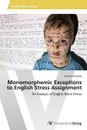 Monomorphemic Exceptions to English Stress Assignment - Schaller Christian