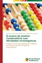 O ensino de Analise Combinatoria com Atividades Investigativas - de Rezende Sena Christiano Otávio, Laudares João Bosco