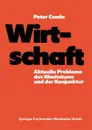 Wirtschaft. Aktuelle Probleme Des Wachstums Und Der Konjunktur - Peter Czada, Uwe Andersen