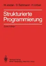 Strukturierte Programmierung. Einfuhrung in die Methode und ihren praktischen Einsatz zum Selbststudium - W. Jordan, D. Sahlmann, H. Urban