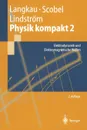 Physik kompakt 2. Elektrodynamik und Elektromagnetische Wellen - Rudolf Langkau, Wolfgang Scobel, Gunnar Lindström