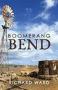Boomerang Bend - Richard Ward