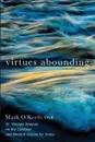 Virtues Abounding - Mark OSB O'Keefe