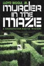 Murder in the Maze. A Grandfather Rastin Mystery - Lloyd Biggle Jr.