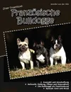 Unser Traumhund. Franzosische Bulldogge - Jennifer von der Höh