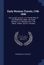 Early Western Travels, 1748-1846. John Long's Journal...V.3, Travels West of the Alleghanies, Made...By Andre Michaux...F.a. Michaux And...T.M. Harris...Edited...By R.G. Thwaites - Reuben Gold Thwaites