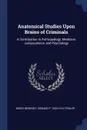 Anatomical Studies Upon Brains of Criminals. A Contribution to Anthropology, Medicine, Jurisprudence, and Psychology - Moriz Benedikt, Edward P. 1834-1914 Fowler