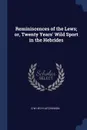 Reminiscences of the Lews; or, Twenty Years' Wild Sport in the Hebrides - G W Hely-Hutchinson