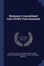 Mckinney's Consolidated Laws Of New York Annotated - New York (State)