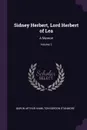 Sidney Herbert, Lord Herbert of Lea. A Memoir; Volume 2 - Baron Arthur Hamilton-Gordon Stanmore