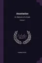 Anastasius. Or, Memoirs of a Greek; Volume 1 - Thomas Hope