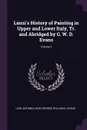 Lanzi's History of Painting in Upper and Lower Italy, Tr. and Abridged by G. W. D. Evans; Volume 1 - Luigi Antonio Lanzi, George William D. Evans