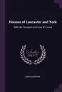 Houses of Lancaster and York. With the Conquest and Loss of France - James Gairdner