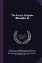The Palace of Apries (Memphis II) - W M. Flinders Petrie, Egyptian Research Account