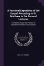 A Practical Exposition of the Gospel According to St. Matthew in the Form of Lectures. Intended to Assist the Practice of Domestic Instruction and Devotion - John Bird Sumner