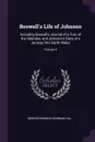 Boswell's Life of Johnson. Including Boswell's Journal of a Tour of the Hebrides, and Johnson's Diary of a Journey Into North Wales; Volume 5 - George Birkbeck Norman Hill