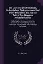 Die Literatur Des Gemeinen, Ordentlichen Civil-processes Und Seine Bearbeiter Bis Auf Die Zeiten Des Jungsten Reichsabschieds. Ein Beitrag Zur Culturgeschichte Des Gemeinen Deutschen Civil-processes Uberhaupt : Auf Grundlage Selbststandiger Forschung - O. A. Walther