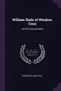 William Slade of Windsor, Conn. And His Descendants - Thomas Bellows Peck