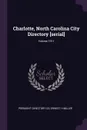 Charlotte, North Carolina City Directory .serial.; Volume 1911 - Piedmont Directory Co, Ernest H Miller