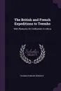 The British and French Expeditions to Teembo. With Remarks On Civilization in Africa - Thomas Edward Bowdich