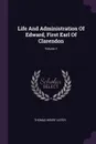 Life And Administration Of Edward, First Earl Of Clarendon; Volume 1 - Thomas Henry Lister