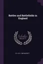 Battles and Battlefields in England - C R. B. b. 1850 Barrett