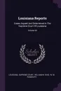Louisiana Reports. Cases Argued And Determined In The Supreme Court Of Louisiana; Volume 60 - Louisiana. Supreme Court