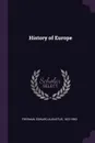 History of Europe - Edward Augustus Freeman