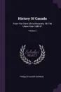 History Of Canada. From The Time Of Its Discovery Till The Union Year 1840-41; Volume 2 - François-Xavier Garneau