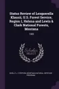 Status Review of Lesquerella Klausii, U.S. Forest Service, Region 1, Helena and Lewis & Clark National Forests, Montana. 1988 - J Stephen Shelly, Montana Natural Heritage Program