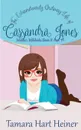 Walker Wildcats Year 2. The Extraordinarily Ordinary Life of Cassandra Jones - Tamara Hart Heiner