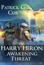 Harry Heron Awakening Threat - Patrick G. Cox