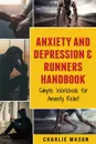 Anxiety And Depression & Runners Handbook - Charlie Mason