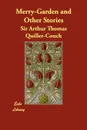 Merry-Garden and Other Stories - Arthur Quiller-Couch