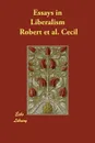 Essays in Liberalism - Robert et al. Cecil