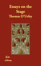 Essays on the Stage - Thomas D'Urfey