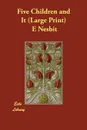 Five Children and It - Edith Nesbit, E. Nesbit