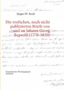 Die restlichen, noch nicht publizierten Briefe von und an Johann Georg Repsold (1770-1830) - Jürgen W. Koch