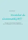Verstehst du Grammatik? (A1). Ubungen zur Grammatik fur Alphaklassen. Neu: mit Bildaufgaben und Binnendifferenzierung - Gisela Darrah