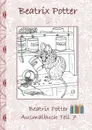 Beatrix Potter Ausmalbuch Teil 7 ( Peter Hase ) - Beatrix Potter, Elizabeth M. Potter