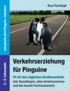 Verkehrserziehung fur Pinguine - Fit fur den taglichen Strassenverkehr - Rosi Fischkopf