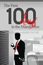 The First 100 Days in the Main Office. Transforming A School Culture - Alan C. Jones