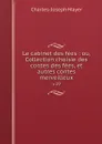 Le cabinet des fees : ou, Collection choisie des contes des fees, et autres contes merveilleux. v.39 - Charles-Joseph Mayer