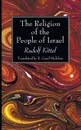 The Religion of the People of Israel - Rudolf Kittel, R. Caryl Micklem