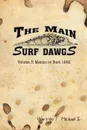 The Main Surf Dawgs. Mexico or Bust 1982 - Warren T. Michael Jr.