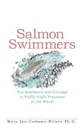 Salmon Swimmers. The Resilience and Courage to Fulfill God's Purposes in the World - Ph.D. Mary Lou Codman-Wilson