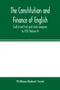The constitution and finance of English, Scottish and Irish joint-stock companies to 1720 (Volume II) Companies for foreign Trade, Colonization, Fishing and Mining - William Robert Scott